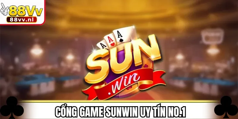 Cổng game Sunwin uy tín No.1