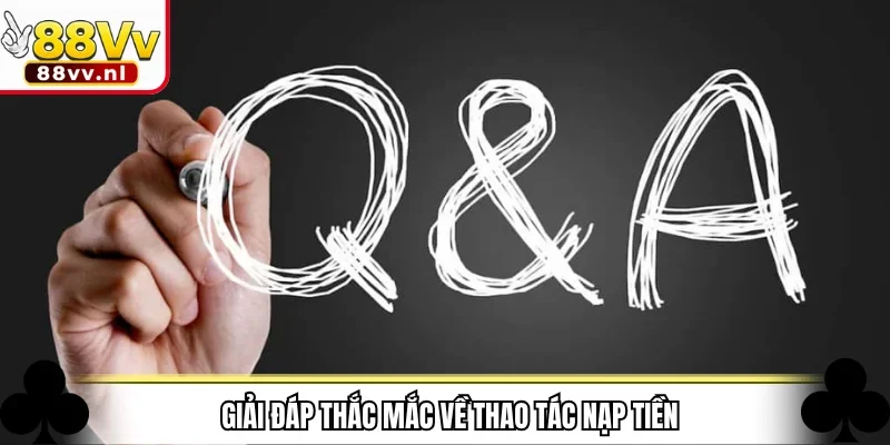 Giải đáp thắc mắc về thao tác nạp tiền