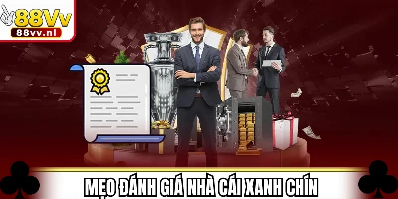 Mẹo đánh giá nhà cái xanh chín
