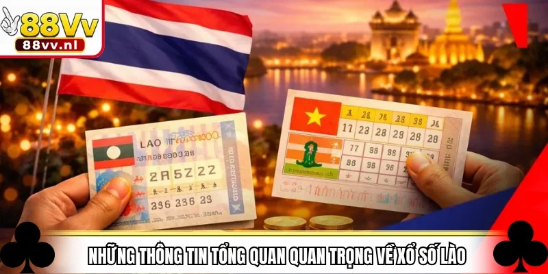 Những thông tin tổng quan quan trọng về xổ số Lào